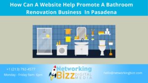 How Can A Website Help Promote A Bathroom Renovation Business  In Pasadena