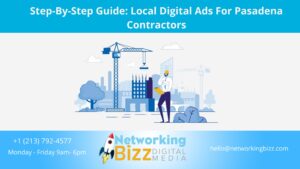 Step-By-Step Guide: Local Digital Ads For Pasadena Contractors