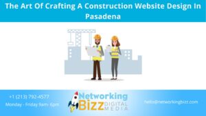The Art Of Crafting A Construction Website Design In Pasadena