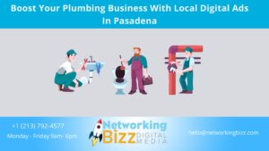 Boost Your Plumbing Business With Local Digital Ads In Pasadena