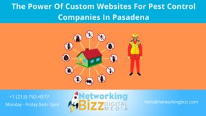 The Power Of Custom Websites For Pest Control Companies In Pasadena