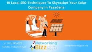 10 Local SEO Techniques To Skyrocket Your Solar Company In Pasadena