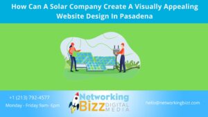 How Can A Solar Company Create A Visually Appealing Website Design In Pasadena