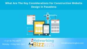 What Are The Key Considerations For Construction Website Design In Pasadena