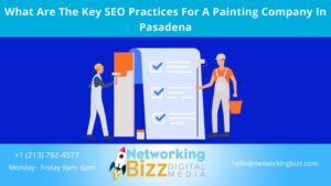 What Are The Key SEO Practices For A Painting Company In Pasadena
