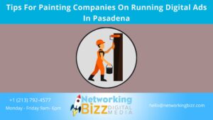 Tips For Painting Companies On Running Digital Ads In Pasadena