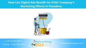How Can Digital Ads Benefit An HVAC Company’s Marketing Efforts In Pasadena
