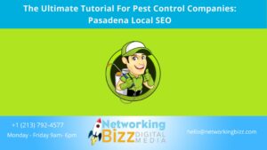 The Ultimate Tutorial For Pest Control Companies: Pasadena Local SEO
