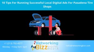 10 Tips For Running Successful Local Digital Ads For Pasadena Tire Shops