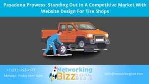 Pasadena Prowess: Standing Out In A Competitive Market With Website Design For Tire Shops