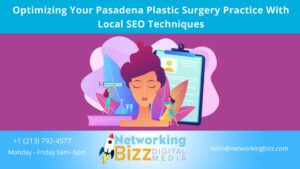 Optimizing Your Pasadena Plastic Surgery Practice With Local SEO Techniques