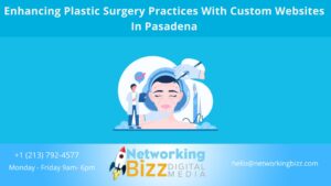 Enhancing Plastic Surgery Practices With Custom Websites In Pasadena