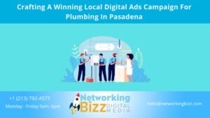 Crafting A Winning Local Digital Ads Campaign For Plumbing In Pasadena