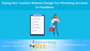 Piping Hot: Custom Website Design For Plumbing Services In Pasadena