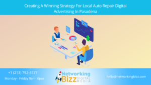 Creating A Winning Strategy For Local Auto Repair Digital Advertising In Pasadena