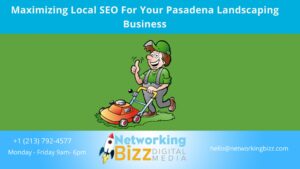 Maximizing Local SEO For Your Pasadena Landscaping Business